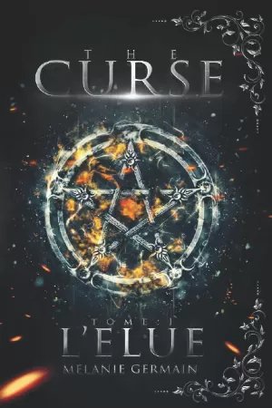 Mélanie Germain - The Curse, Tome 1 : L'élue